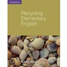 Recycling Elementary English by Clare West