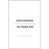 Rediscovering the Triune God door Stanley J. Grenz