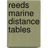 Reeds Marine Distance Tables door R.W. Caney
