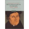 Reformation Europe 1517-1559 by Geoffrey R. Elton