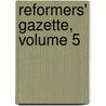 Reformers' Gazette, Volume 5 door Anonymous Anonymous