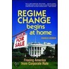 Regime Change Begins At Home door Charles Derber
