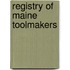 Registry of Maine Toolmakers