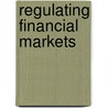 Regulating Financial Markets door George J. Benston