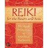 Reiki for the Heart and Soul by Amy Zaffarano Rowland