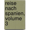 Reise Nach Spanien, Volume 3 door pere Alexandre Dumas
