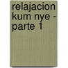 Relajacion Kum Nye - Parte 1 by Tarthang Talka