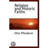 Religion And Historic Faiths by Otto Pfleiderer
