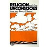 Religion And The Unconscious door Barry Ulanov