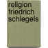 Religion Friedrich Schlegels