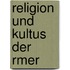 Religion Und Kultus Der Rmer