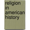 Religion in American History door John Corrigan