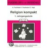 Religion kompakt 1.Schuljahr by Unknown