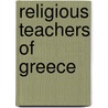 Religious Teachers of Greece by James Adam
