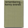 Remembering... Kenny Everett door Onbekend