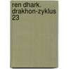 Ren Dhark. Drakhon-Zyklus 23 door Onbekend