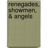 Renegades, Showmen, & Angels door Jan Jones