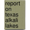 Report On Texas Alkali Lakes door H.P. Bassett