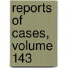 Reports Of Cases, Volume 143 door Henry Rogers Selden