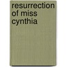 Resurrection Of Miss Cynthia door Florence Morse Kingsley