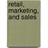 Retail, Marketing, and Sales door Paul Stinson