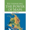 Rethinking The Power Of Maps door John Fels