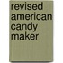 Revised American Candy Maker