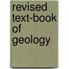 Revised Text-Book of Geology door William North Rice
