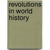 Revolutions in World History by Michael D. Richards