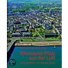 Rheinland-Pfalz aus der Luft door Joachim Glatz