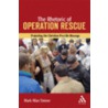 Rhetoric Of Operation Rescue by Mark Allan Steiner