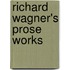 Richard Wagner's Prose Works