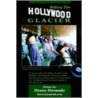 Riding The Hollywood Glacier by Denny Dormody