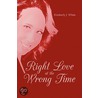 Right Love at the Wrong Time door Kimberly J. White