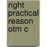 Right Practical Reason Otm C door Daniel Westberg