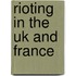 Rioting In The Uk And France
