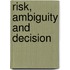 Risk, Ambiguity And Decision