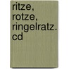 Ritze, Rotze, Ringelratz. Cd door Joachim Ringelnatz