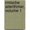 Rmische Alterthmer, Volume 1 door Ludwig Mendelssohn