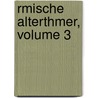 Rmische Alterthmer, Volume 3 door Ludwig Mendelssohn