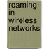 Roaming In Wireless Networks