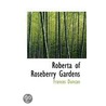 Roberta Of Roseberry Gardens door Sandy Frances Duncan