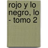 Rojo y Lo Negro, Lo - Tomo 2 door Stendhal1