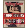 Rolling Stone  1, 000 Covers door Jann Wenner