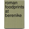Roman Foodprints at Berenike door Rene Cappers
