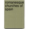 Romanesque Churches Of Spain door Peter Strafford