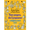 Rare jongens die Europeanen by M. Mevius