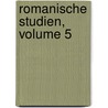 Romanische Studien, Volume 5 by Unknown