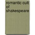 Romantic Cult Of Shakespeare