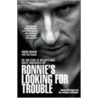 Ronnie's Looking For Trouble door Tim Fennell